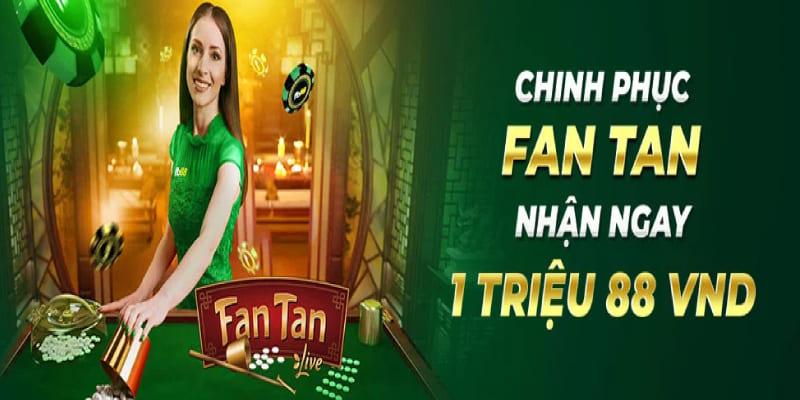 Khuyến mãi sảnh Fantan mới nhất tại Fb88