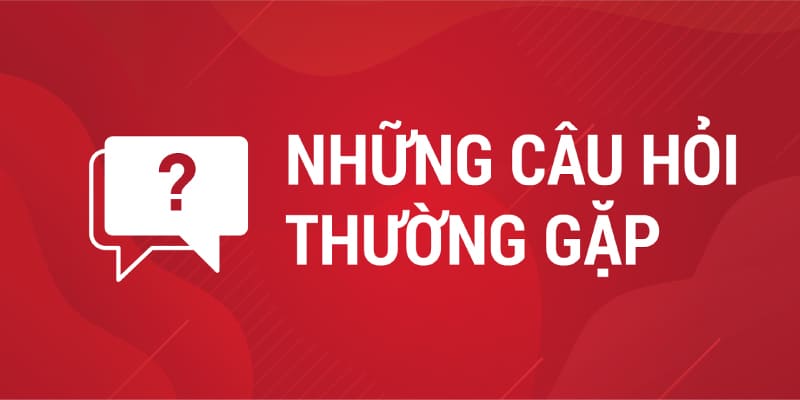 Tổng hợp các câu hỏi thường gặp của thành viên FB88